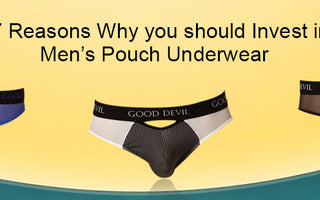 7 Reasons Why you should Invest in Men’s Pouch Underwear | Good Devil