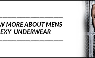 Know more about Mens Sexy Underwear