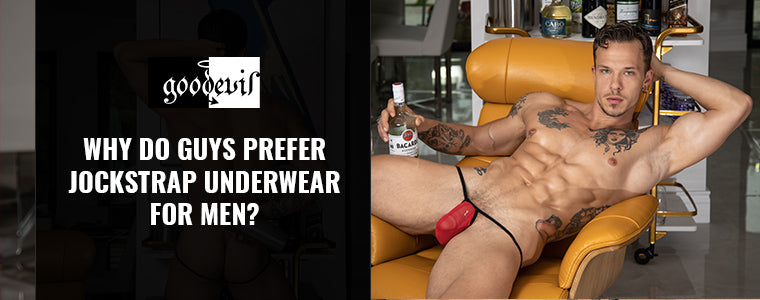 Why do guys prefer jockstrap underwear for men?