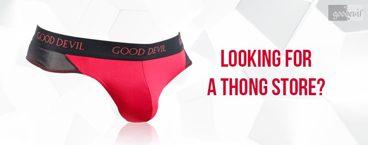 Men’s Thong Store- How to Choose the Best | Good Devil