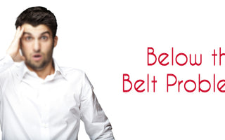 Below the Belt Problem||Crotch Sweating|Below the Belt Problem